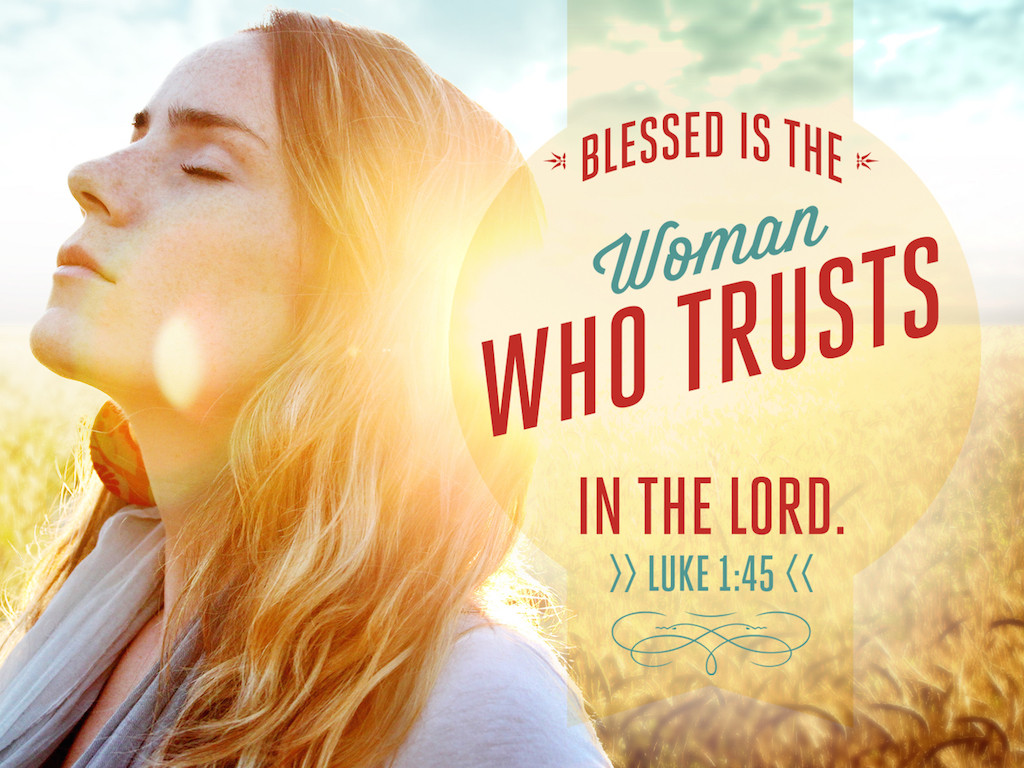 Blessed Is The Woman Who Trusts In The Lord True North Church